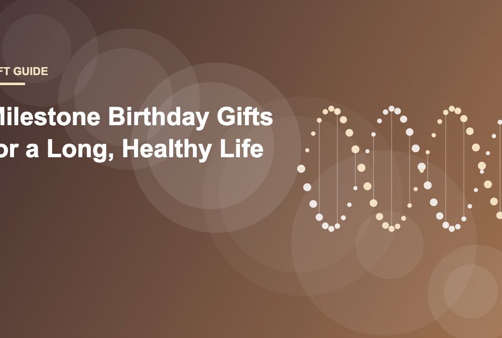 Milestone Birthday Gifts That Celebrate a Long, Healthy Life